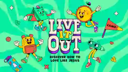 Live it Out VBS 2025